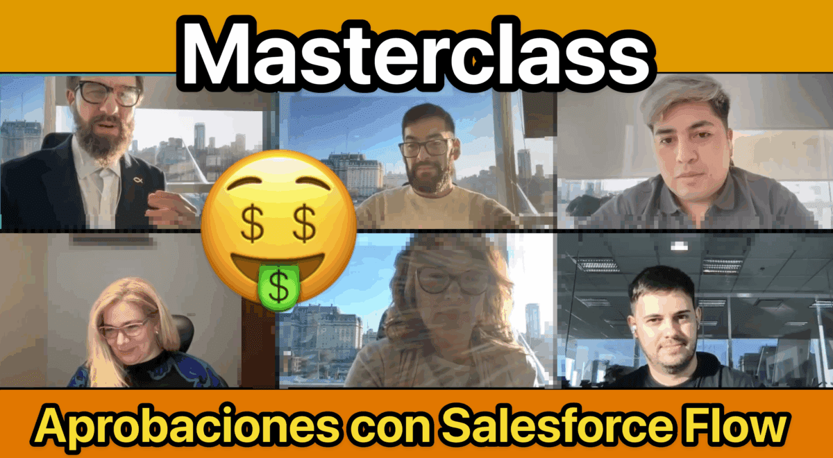 Masterclass de Salesforce » Procesos de Aprobación con Flow (1/3)